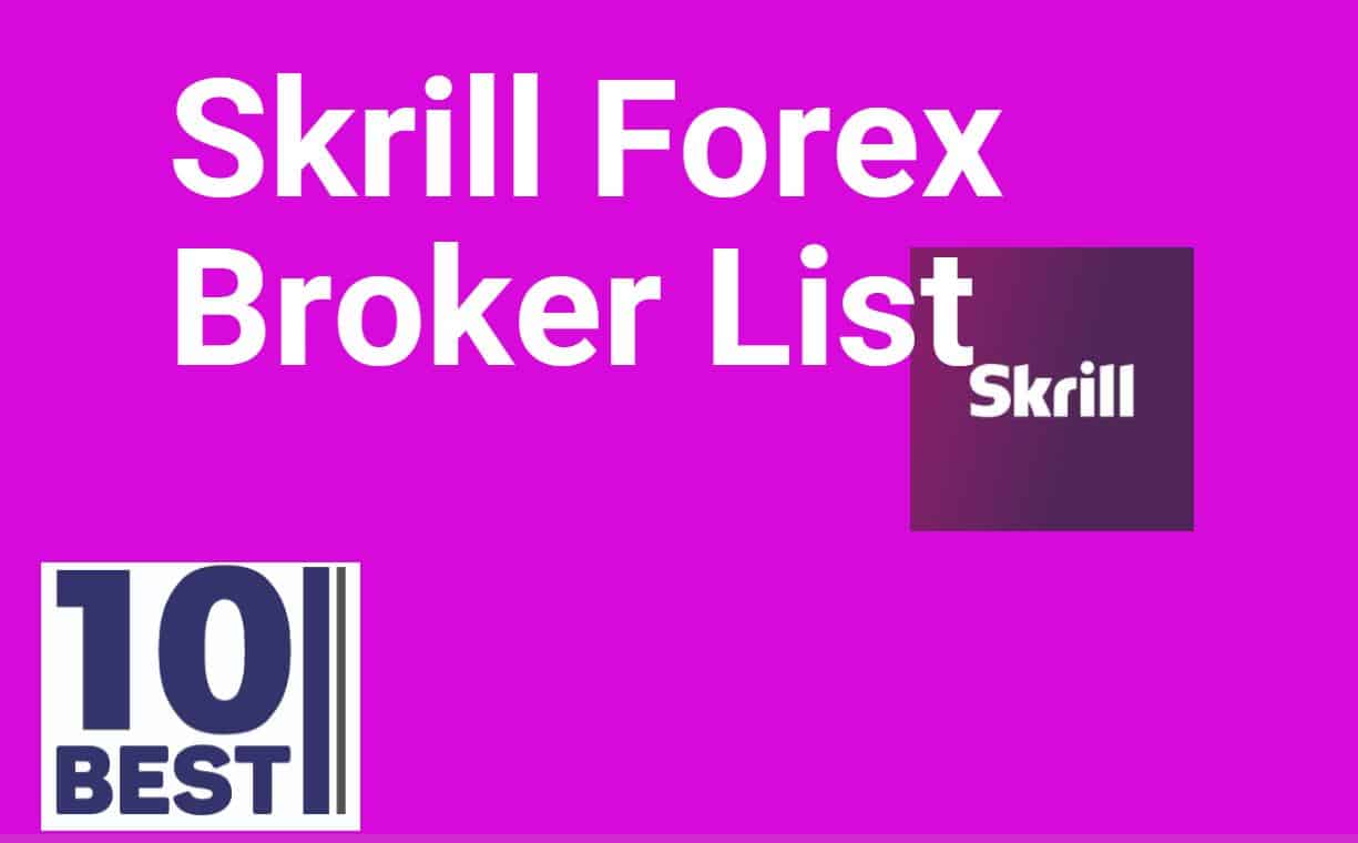 You are currently viewing List of Skrill Forex Brokers in 2022